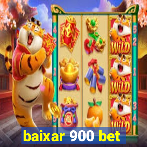 baixar 900 bet